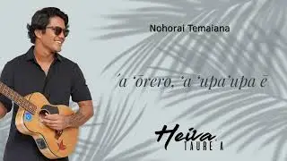 Nohorai Temaiana - 'Ia hura te taure'a (Lyrics)