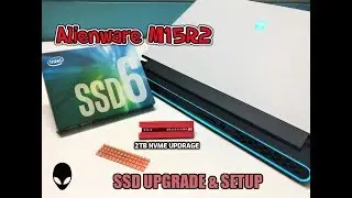 Alienware M15R2 - Intel SSD 660P 2TB Nvme Upgrade & Setup (INDIA)