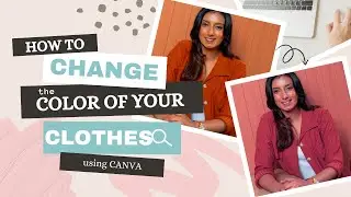 How to change the color of your clothes in your image in Canva