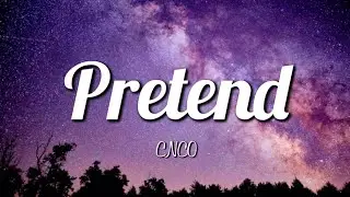 CNCO - Pretend (Letra/Lyrics)