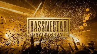 Bassnectar - Relive Forever