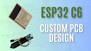 ESP32-C6 IoT Project | A beginner's guide | Schematic Capture
