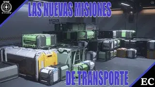 Las nuevas misiones de transporte de mercancia | Star Citizen
