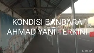 Kondisi Bandara Ahmad yani Terkini.