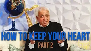 How To Keep Your Heart - Part 2