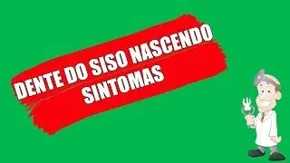 DENTE DO SISO NASCENDO SINTOMAS