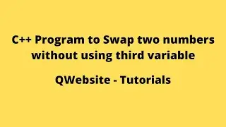 C++ Program to Swap two numbers without using third variable in Hindi