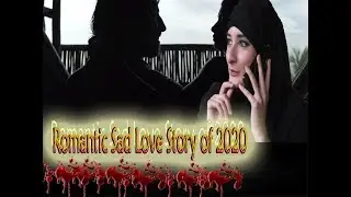 Love Aaj Kal Emotional Heart Touching Sad Love Story Video | Urdu Hindi