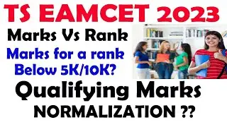 TS EAMCET 2023 Marks vs Rank | TS EAMCET 2023  NORMALIZATION ??