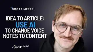 Idea to Article: Use AI and Automation to Change Voice Notes to Content
