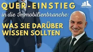 Der Quereinstieg in die Immobilienbranche: Was Sie darüber wissen sollten