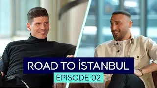 Road to İstanbul w Pedro Pinto / Mario Gómez & Cenk Tosun #2