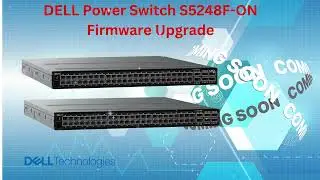 Dell S5248F-ON Switch Firmware Upgrade | dell OS-10 | Now it is more simple than ever before