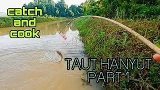 #EP1177 Tahan Taut Hanyut/Botol | Catch and Cook
