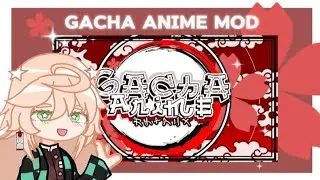 ✦ ⛩️ • 𝗚𝗔𝗖𝗛𝗔 𝗔𝗡𝗜𝗠𝗘 𝗠𝗢𝗗 𝗣𝗥𝗢𝗖𝗘𝗦𝗦 • , , GACHA MOD • 💋 ✦