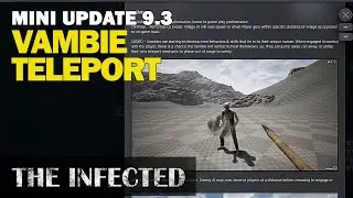 The Infected 9.3 mini update | VAMBIES CAN TELEPORT | Patch Notes