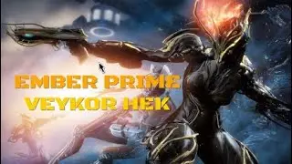 Warframe Ember Prime and Veykor Hek Gameplay