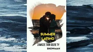 Showman - Zawsze tam gdzie Ty ( latino version 2023 )
