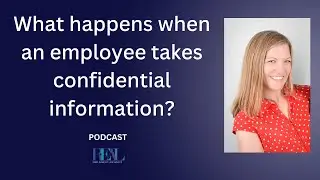 What happens when an employee takes confidential information