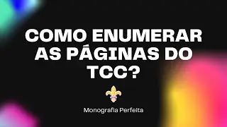 # 233 - Como enumerar as páginas do TCC?