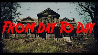 From Day To Day - Trailer (Demo)
