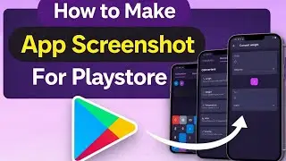 How to Make App Screenshot For Playstore Free Step to Step Task Explanation.