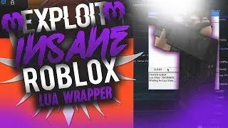 ✔️[OP]✔️ NEW ROBLOX EXPLOIT: LUA WRAPPER! | PATCHED | LUA C EXE!