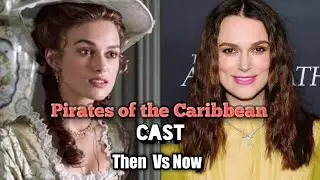Pirates of the Caribbean Cast How they Changed | Then vs Now | 2022