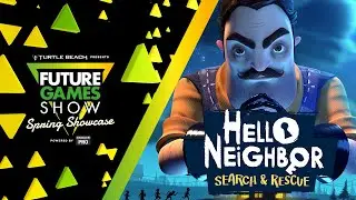 Hello Neighbor VR: Search and Rescue Gameplay Trailer - Future Games Show Spring Showcase 2023