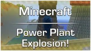 Minecraft: Power plant explosion and flooded city!