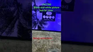 ￼ how to clear ￼Lg43 ￼UM7780 black-and-white picture