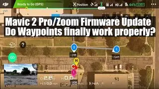 Mavic 2 Pro/Zoom Firmware 9/16/19 - Do Waypoints finally work?