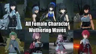 WUTHERING WAVES - All Female Character WUTHERING WAVES (Moveset Showcase)