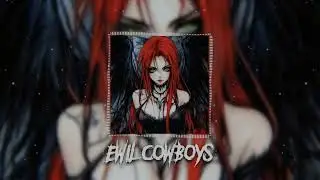 Ewil Cowboys (Russian Phonk & Trap) 