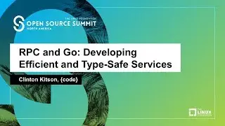 gRPC and Go: Developing Efficient and Type-Safe Services - Clinton Kitson, {code}