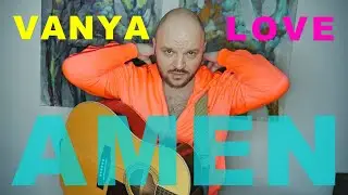 Vanya Love - Amen