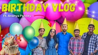 Ananya's Birthday Vlog 🥳🎂 || Doston ke sath fun || Journey With Bishal