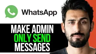 [UPDATED] How to Make ADMIN ONLY Send Messages in WhatsApp Group (EASY GUIDE) [2024]