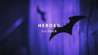 Nik Beat$ - Heroes (Slowed & Reverb)