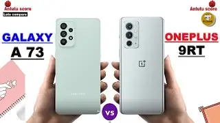 Samsung A73 vs OnePlus 9RT Full Comparison