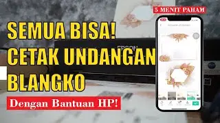 5 MENIT PAHAM! CETAK KARTU UNDANGAN BLANGKO DENGAN BANTUAN HP