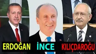 Recep Tayyip Erdoğan mı Muharrem İnce mi Kemal Kılıçdaroğlu mu Cumhurbaşkanı Adayınız Kim