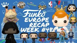 Funko Europe Recap Week #48 2021 | Star Wars | Wonder Woman | Funko Gold | NBA | Hawkeye & ECCC FOF!