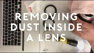 Removing dust inside camera lens
