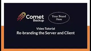 Comet Backup Re-branding / White label Feature