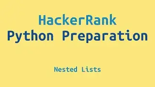 HackerRank Python Preparation - Nested Lists