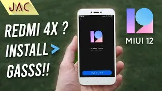REDMI 4X DAPAT MIUI 12 WOY, Tapi..? tonton aja dulu 😌 [JAC Art Code]