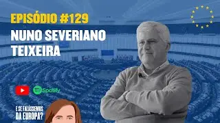 A Europa da Defesa, com Nuno Severiano Teixeira