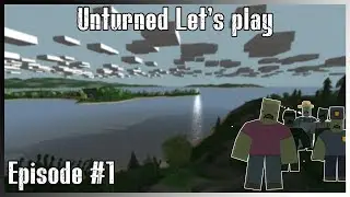Learning & Building | Let's Play Unturned Ep.1
