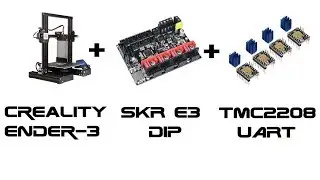 Setting up the Creality Ender-3 + SKR E3 DIP + TMC2208 UART